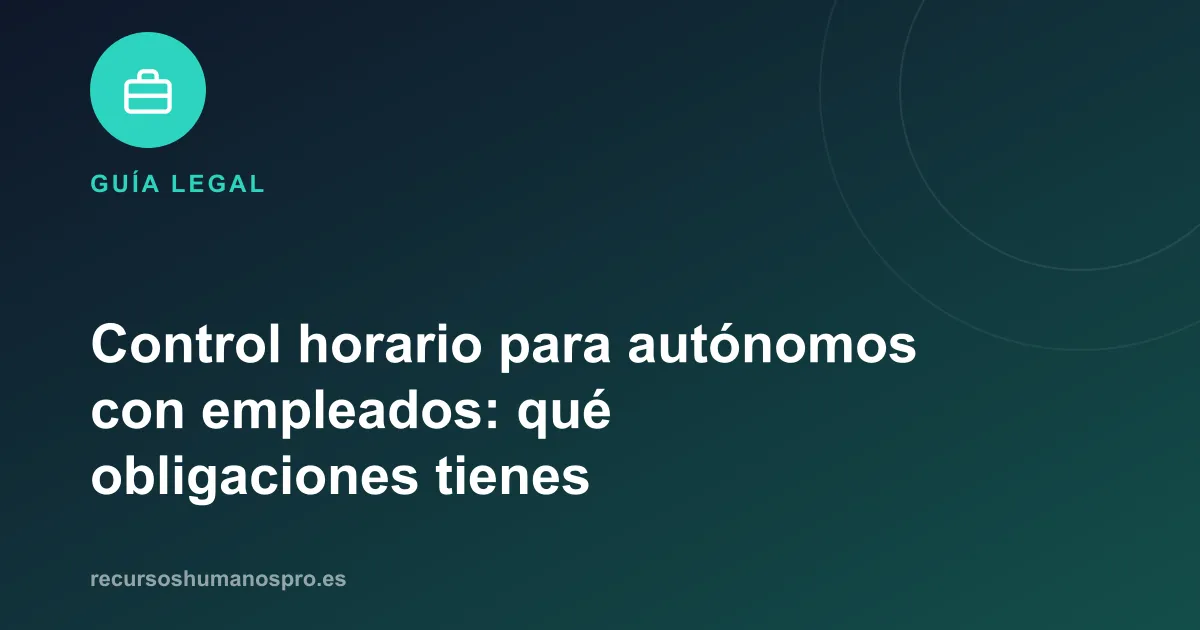 Portada del artículo: Control horario para autónomos con empleados