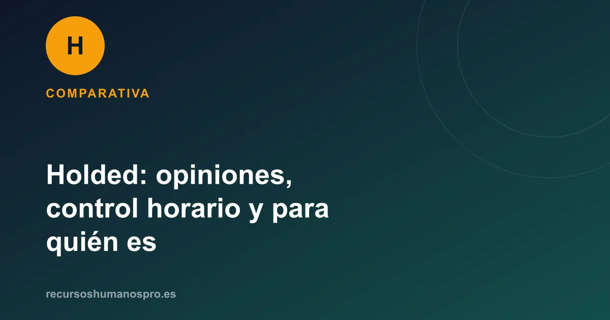 Portada del artículo: Holded: opiniones, control horario y para quién es
