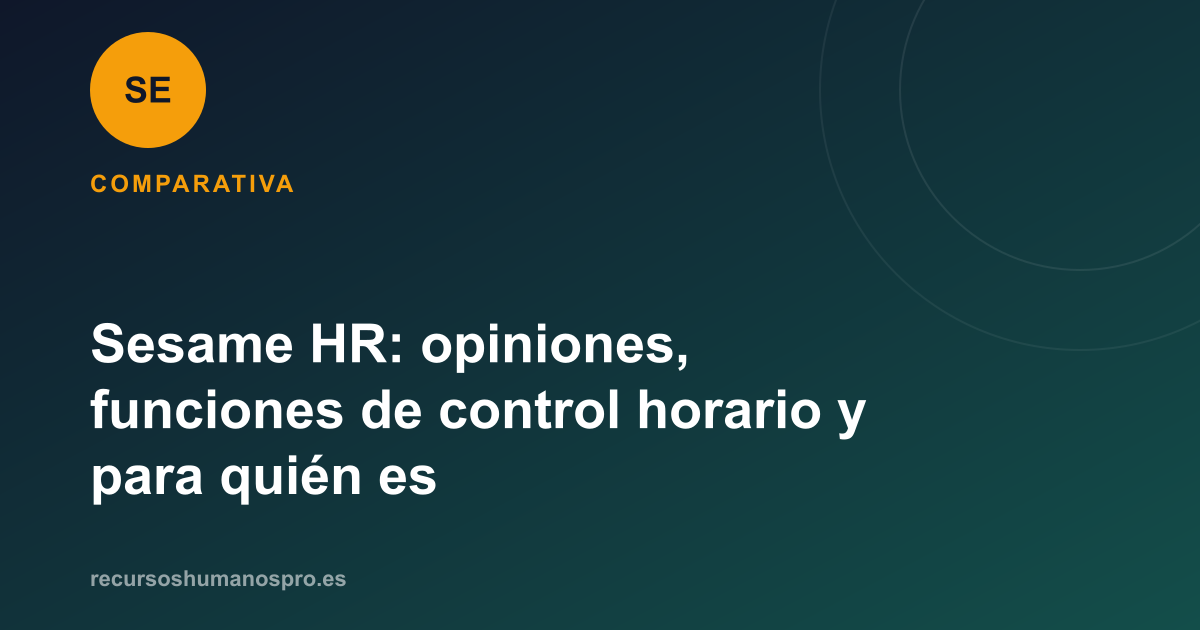 Portada del artículo: Sesame HR: opiniones y control horario