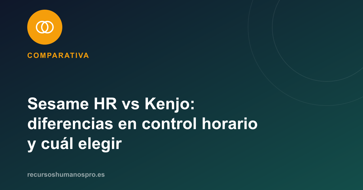 Portada del artículo: Sesame HR vs Kenjo: cuál elegir para fichar